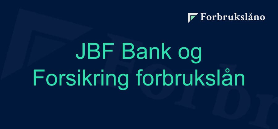 Omtale av forbrukslånet fra JBF Bank og Forsikring