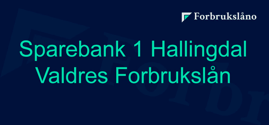 Vurdering av Sparebank 1 Hallingdal Valdres Forbrukslån