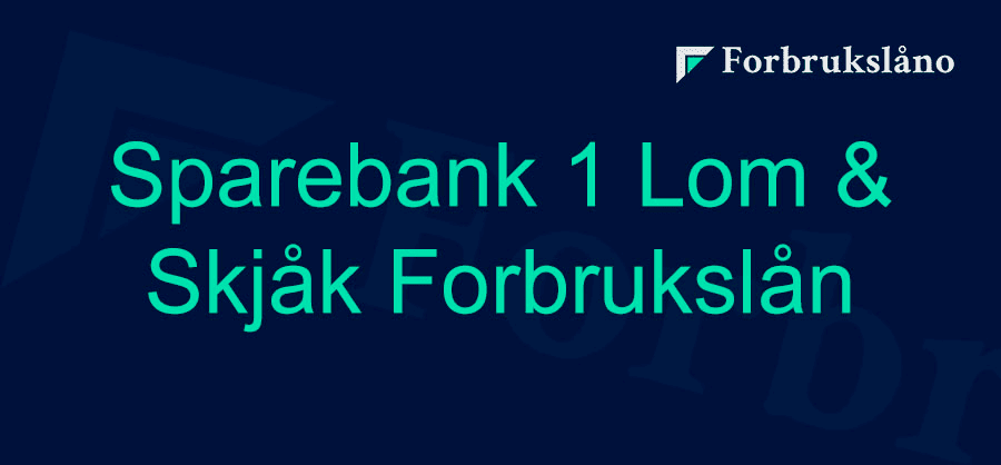 Vurdering av Sparebank 1 Lom og Skjåk Forbrukslån