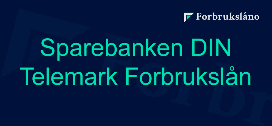 Vurdering av Sparebanken DIN Telemark Forbrukslån