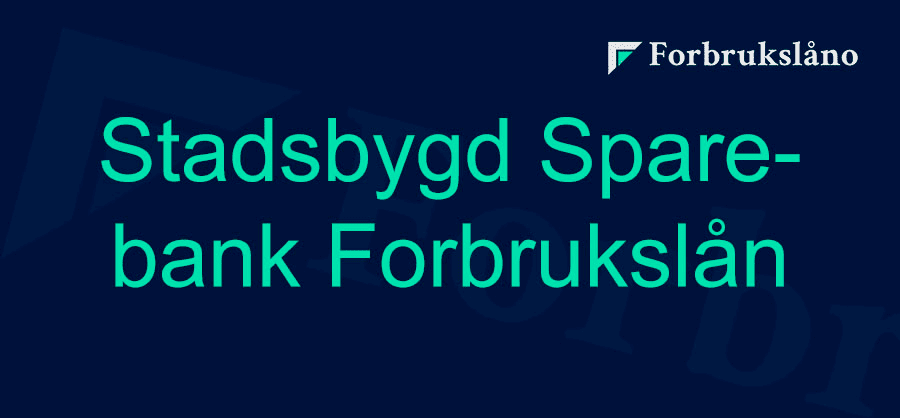 Vurdering av Stadsbygd Sparebank Forbrukslån